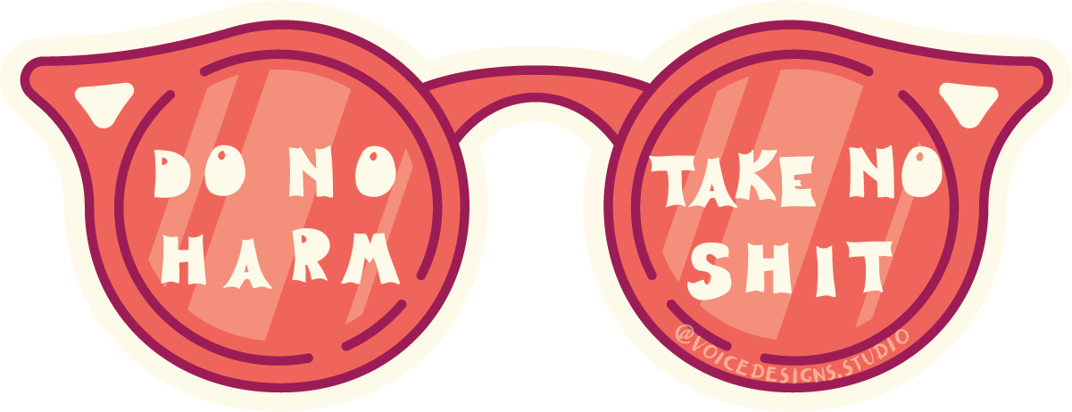 Do No Harm, Take No Shit Sticker
