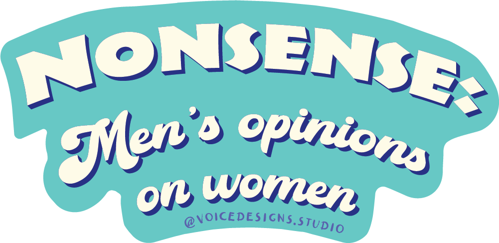 Nonsense: Men's Opinions on Women Sticker