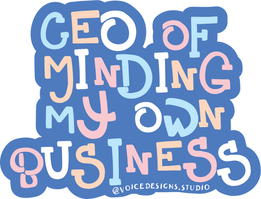 CEO of Minding My Own Business Sticker
