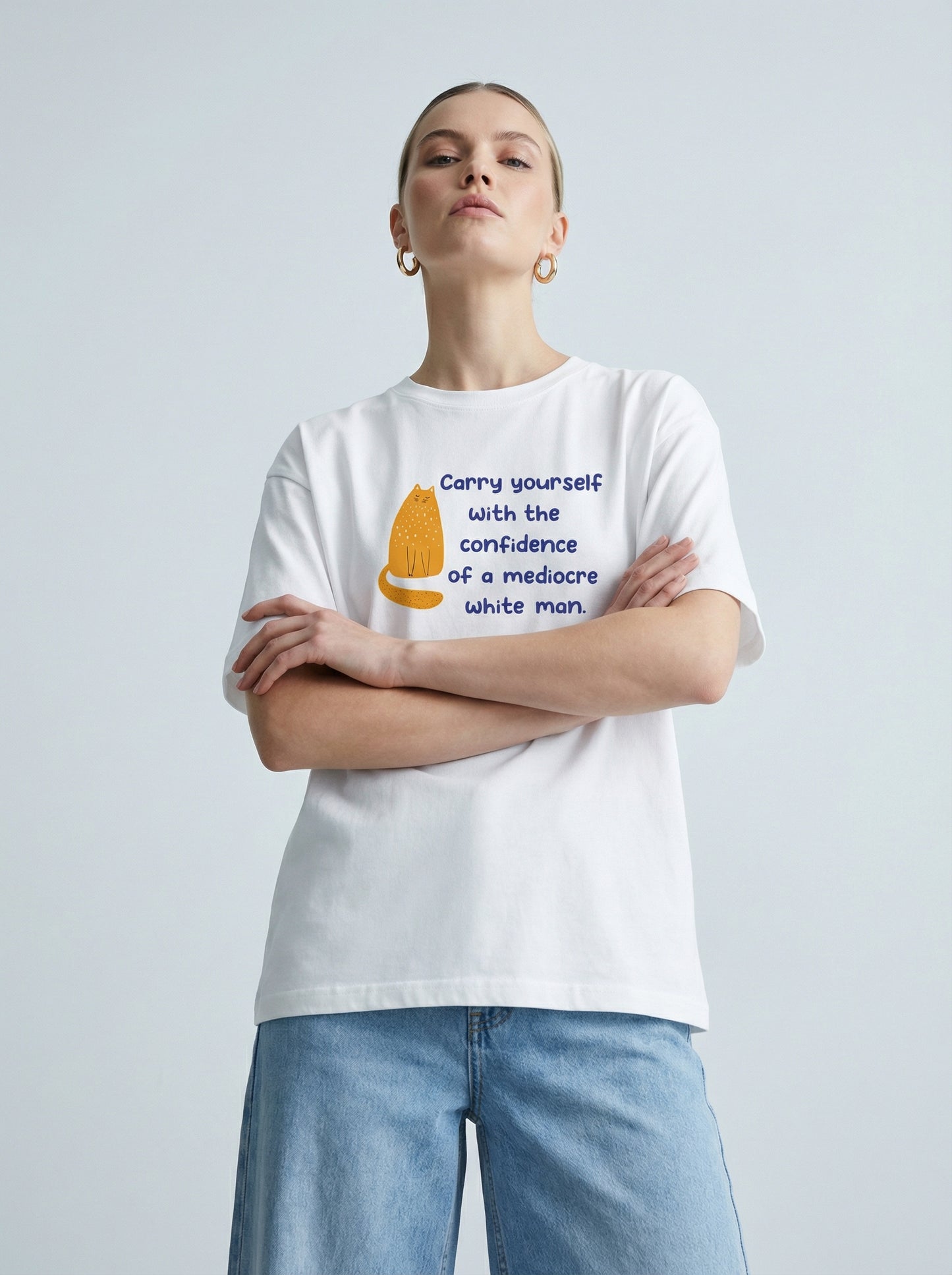 Carry Yourself With The Confidence of a Mediocre White Man T-shirt