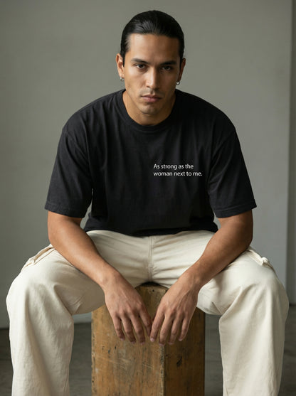 As strong as the woman next to me T-shirt