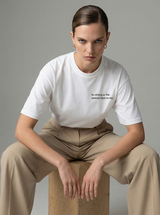 As strong as the woman next to me T-shirt