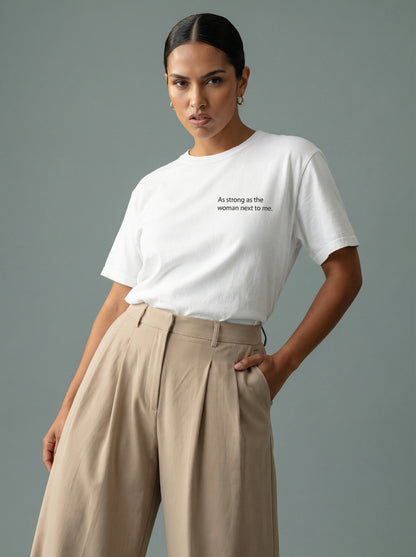 As strong as the woman next to me T-shirt