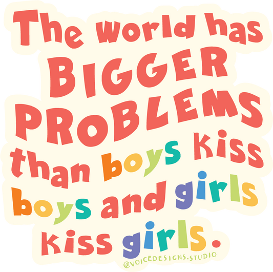 Bigger Problems Sticker