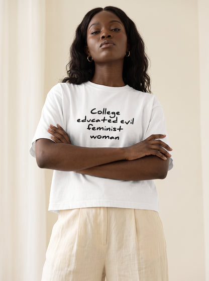 College Educated Evil Feminist Woman Boxy T-shirt
