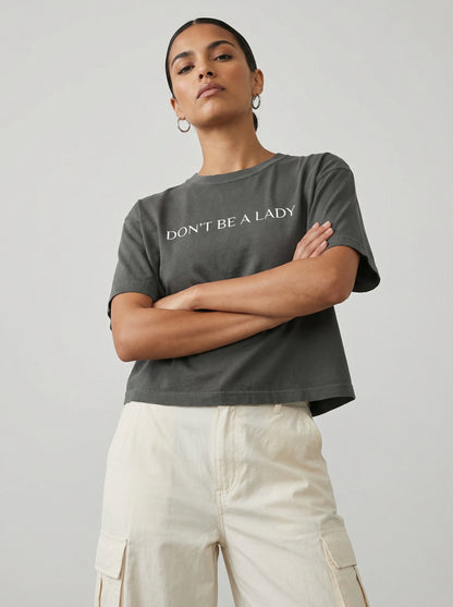Don't Be a Lady Boxy T-shirt