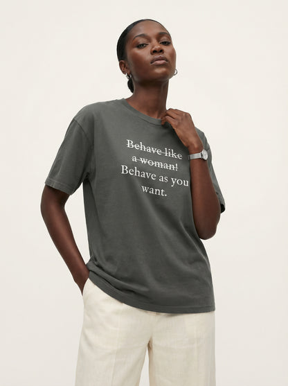 Behave as you want T-shirt