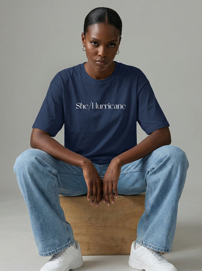She/Hurricane T-shirt