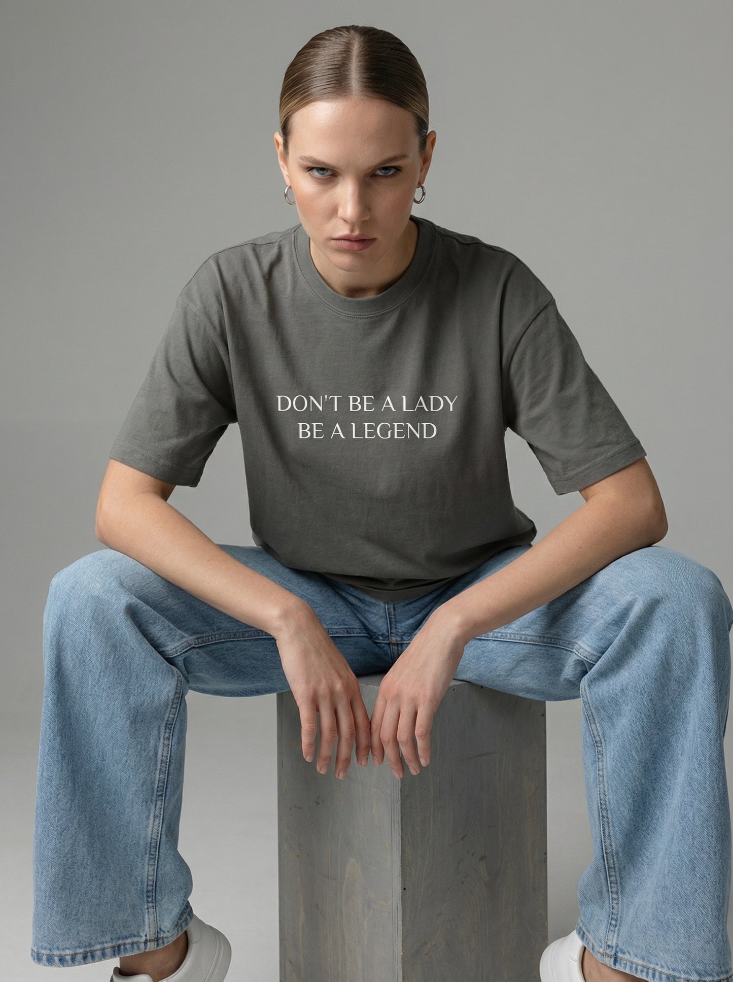 Don't Be a Lady, Be a Legend T-shirt