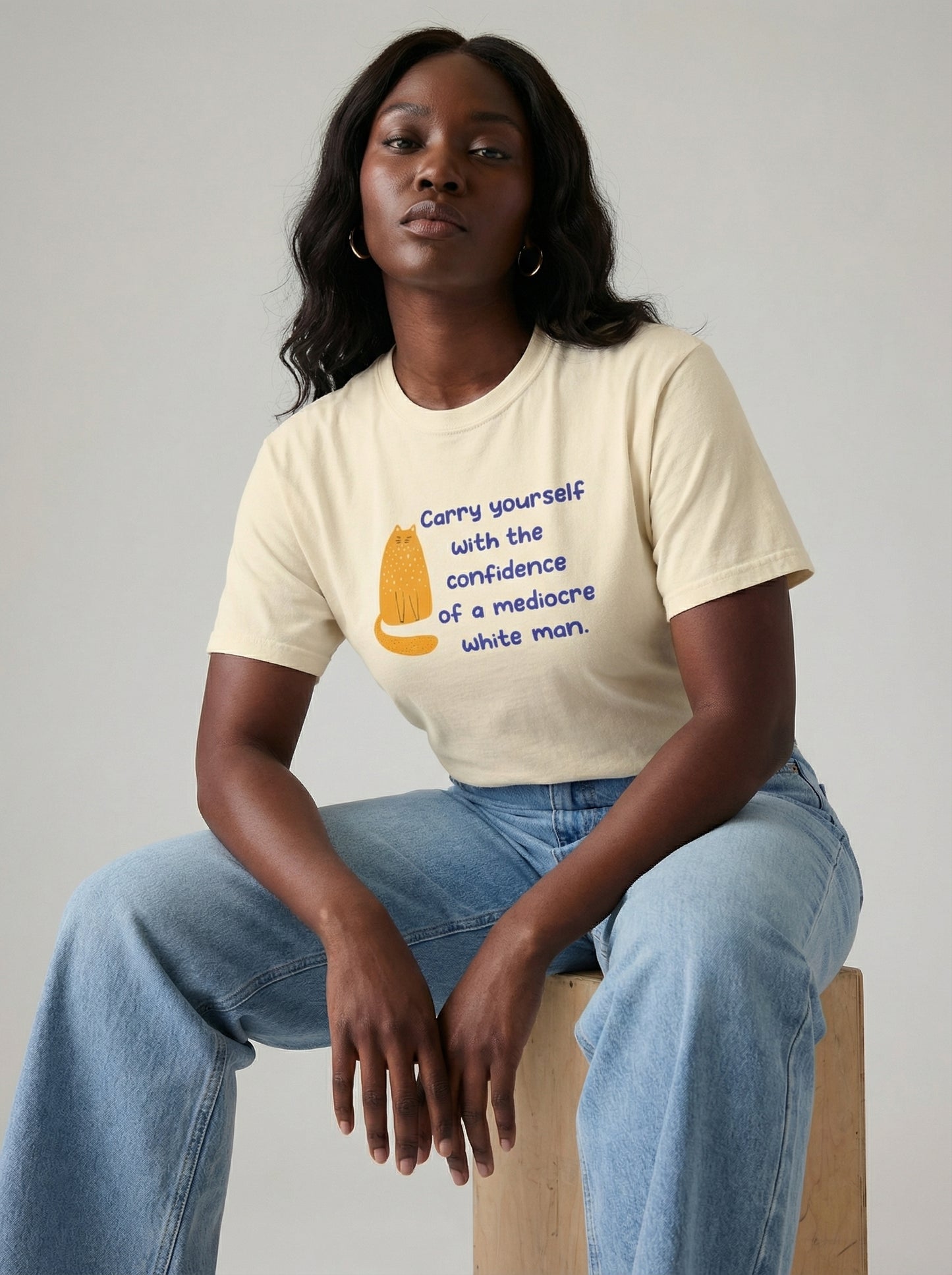 Carry Yourself With The Confidence of a Mediocre White Man T-shirt