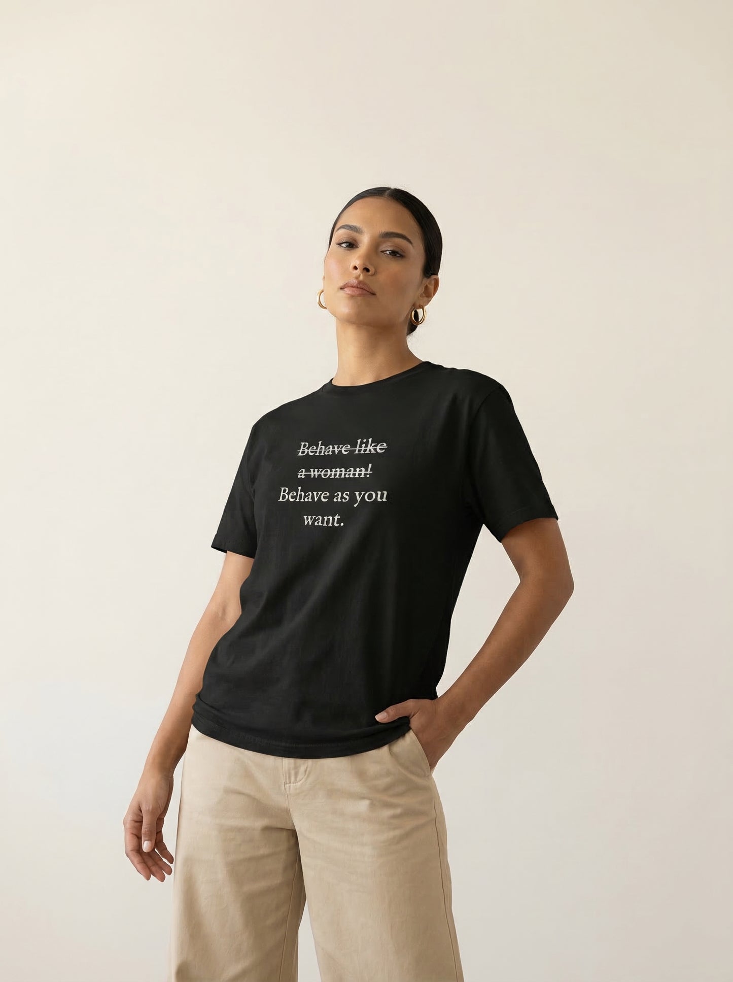 Behave as you want T-shirt