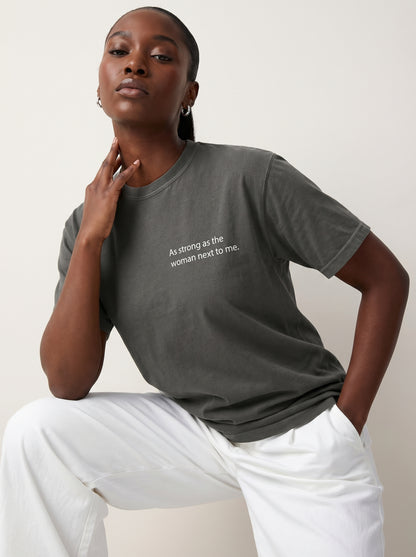 As strong as the woman next to me T-shirt